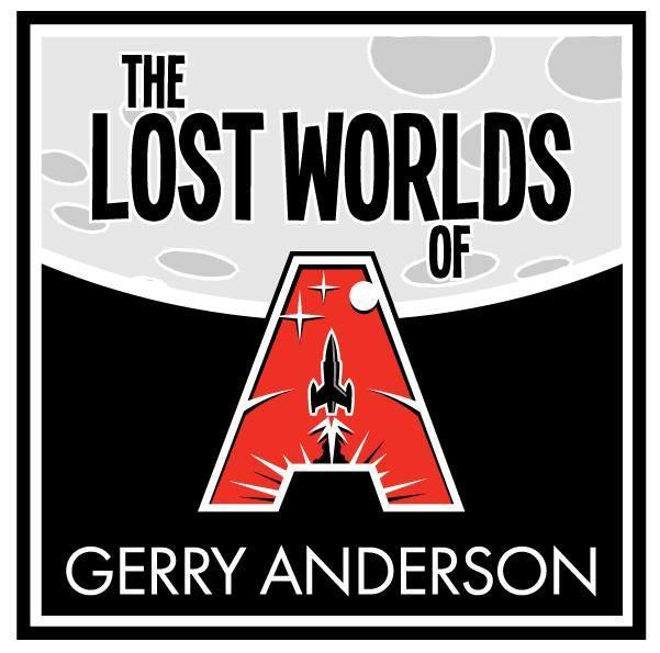 Lost Worlds of Gerry Anderson | The Gerry Anderson Store