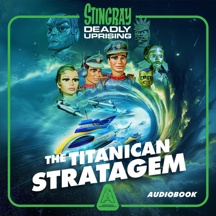 Stingray The Titanican Stratagem Audio [DOWNLOAD] - The Gerry Anderson Store