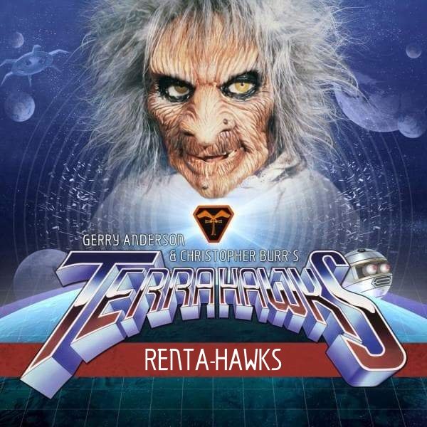 Renta-Hawks - Terrahawks Full Cast Audio Episode [FREE DOWNLOAD] - The Gerry Anderson Store